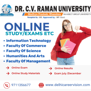 Dr. C.V. Raman University offers online study programs in Information Technology, Commerce, Science, Humanities, and Management.